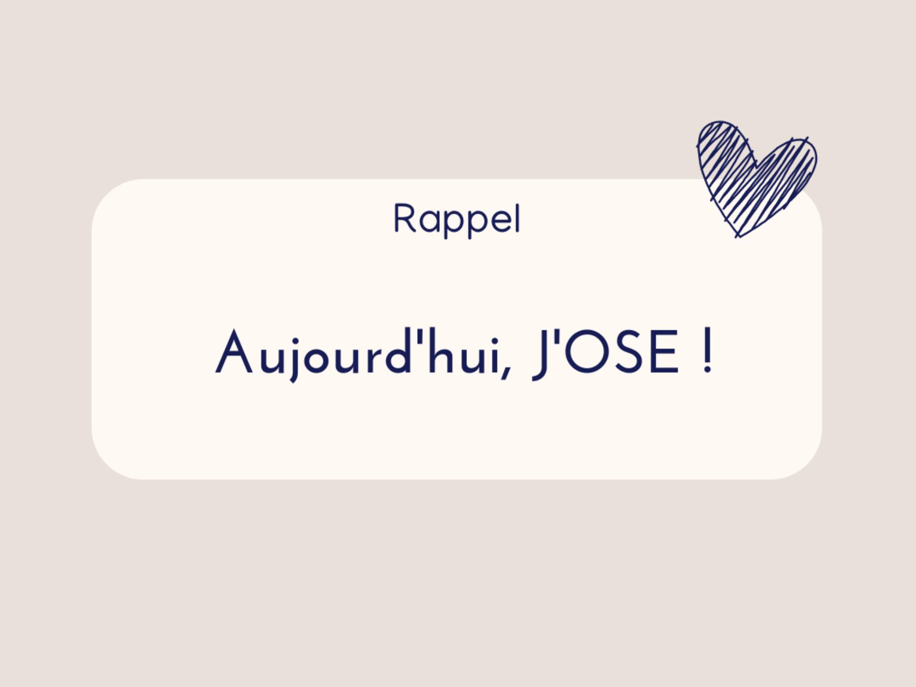 J'ose!